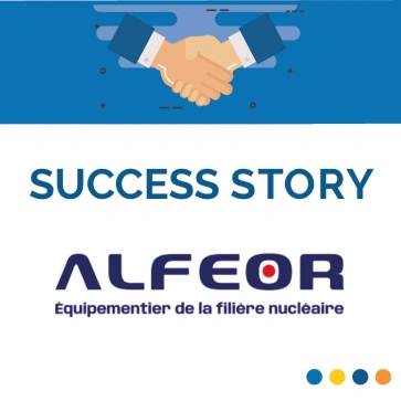 Success Story : Alfeor finalise l'acquisition de deux entreprises clés de la filière nucléaire